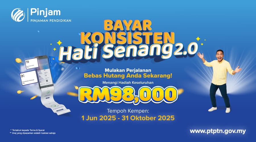 PTPTN - Bayar Konsisten Hati Senang 2.0